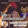 Behind the Scenes of 'Undercover Wrestler': An Exclusive Preview