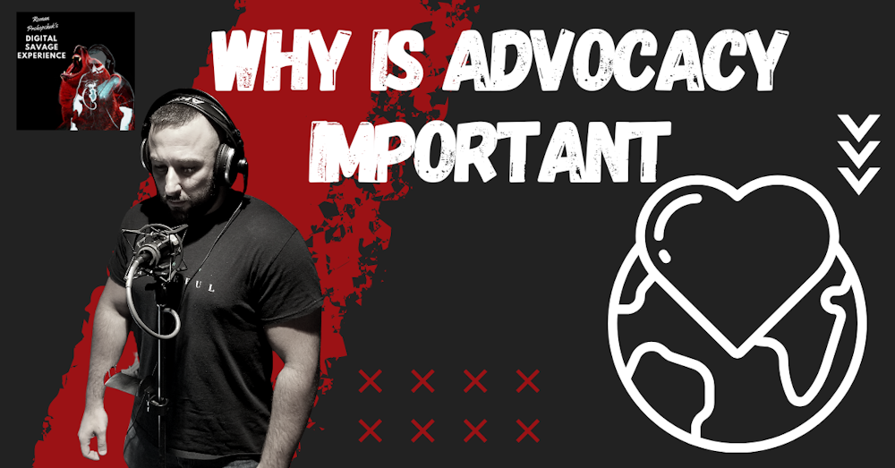 The Importance of Advocacy: A Pathway to Change