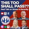 This Too Shall Pass?? Real Talk on Stress vs Serenity | S4 E11