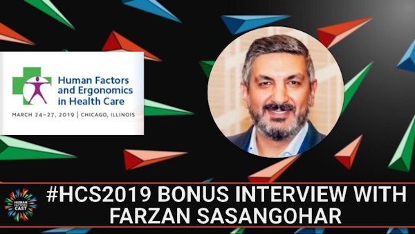 #HCS2019 Bonus Interview with Farzan Sasangohar