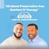 All About Preservative-free Nutrient IV Therapy | Ep. 9 | Dr. Christopher Davis