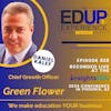 828: LIVE from ⁠InsightsEDU⁠ 2024 - with Daniel Kalef, Chief Growth Officer, Green Flower