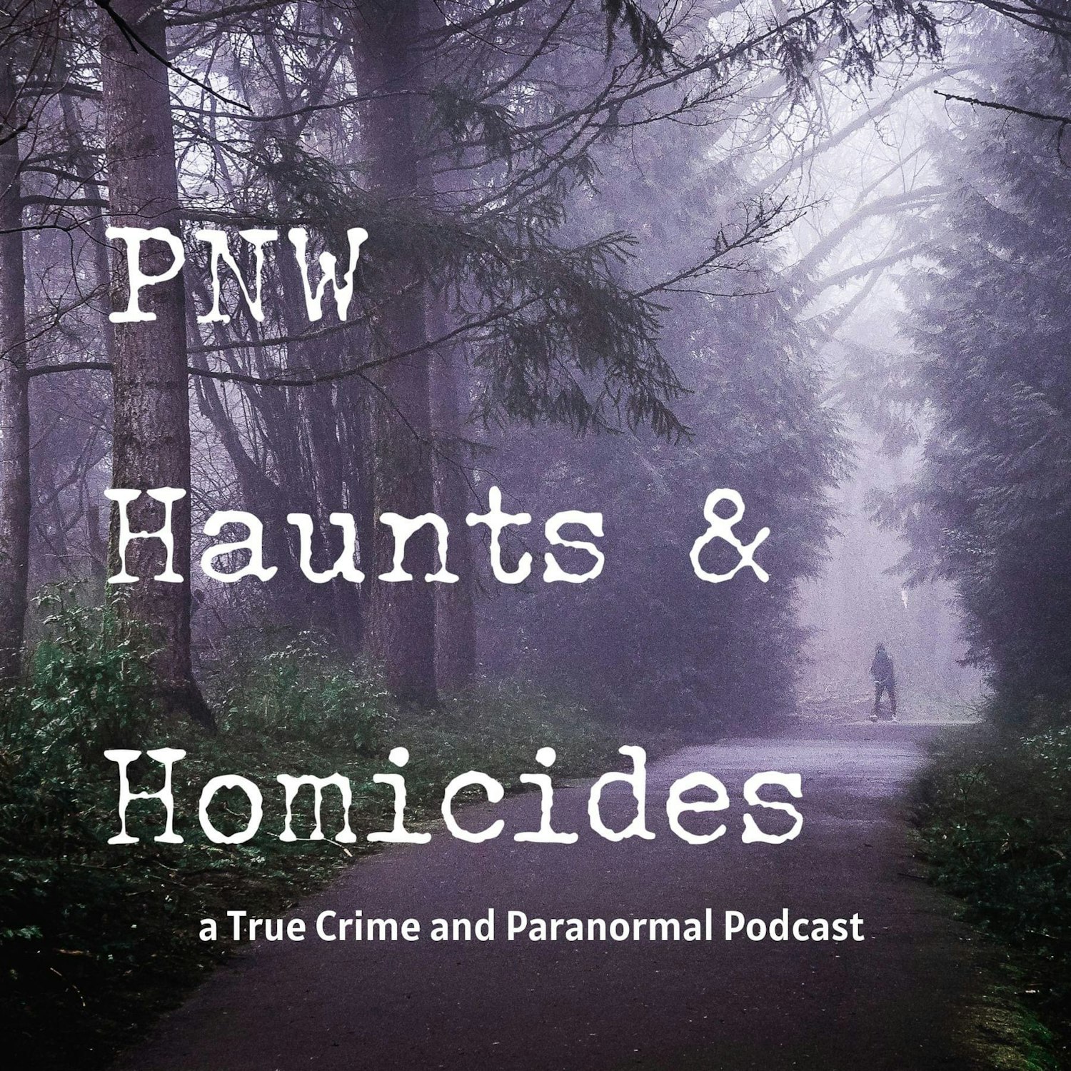 PNW True Crime & Paranormal Podcast (Pacific Northwest)