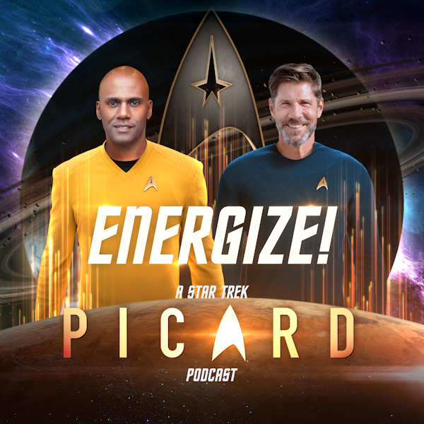 Energize: Picard Season 3 Episode #1 