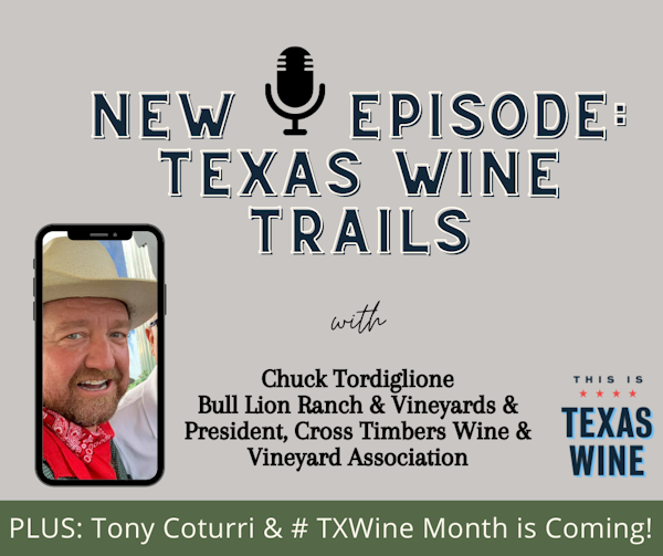 Texas Wine Trails and Chuck Tordiglione's Big Plans