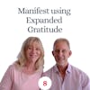 Manifest using Expanded Gratitude