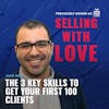 The 3 Key Skills to get your first 100 clients - Adir Ben-Yehuda