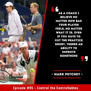 Episode 95: Mark Petchey - The man who views tennis through many lenses