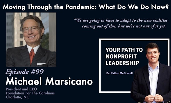 99: Moving Through the Pandemic: What Do We Do Now? (Michael Marsicano)