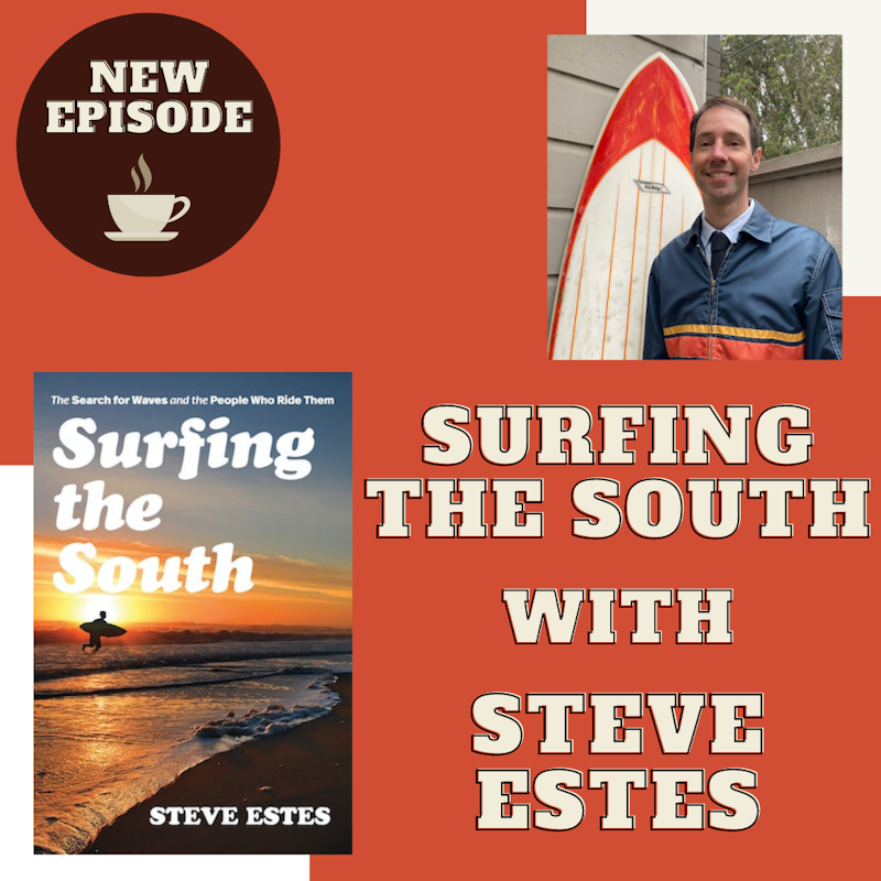 Surfing the South with Steve Estes