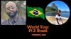 World Tour: Brazil Part 2