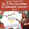 Episode 5 Blog Notes: The Christmas & Chanukah Concert: Part 2