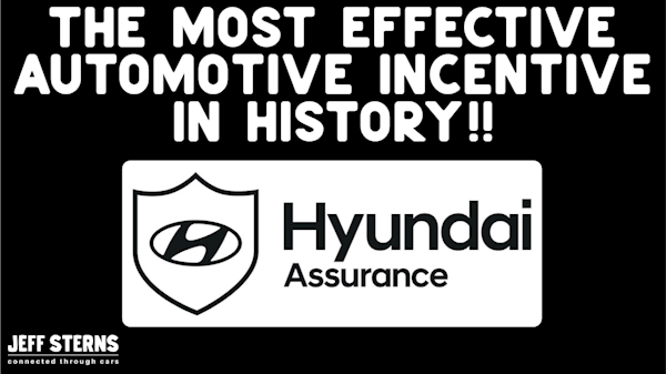THE MOST EFFECTIVE AUTOMOTIVE INCENTIVE IN HISTORY-HYUNDAI ASSURANCE- WALKAWAY