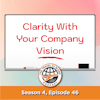 Clarity With Your Company Vision