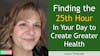 137. Finding the 25th Hour in Your Day with Laura Timbrook