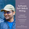 16. Software Soft Skills & Writing with Lokajit Tikayatray