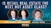 36. Is Retail Real Estate the Next Hot Asset Class? - Interview w/ Parker Webb