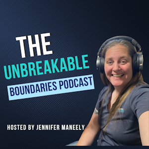 The Unbreakable Boundaries Podcast