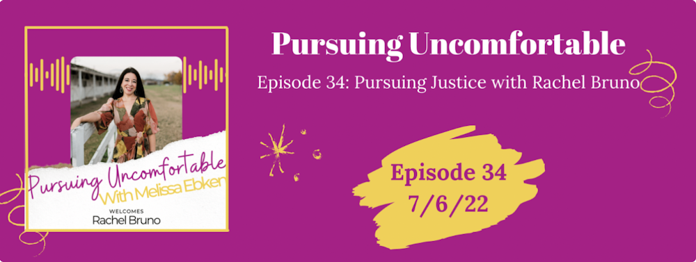 Episode 34: Pursuing Justice with Rachel Bruno