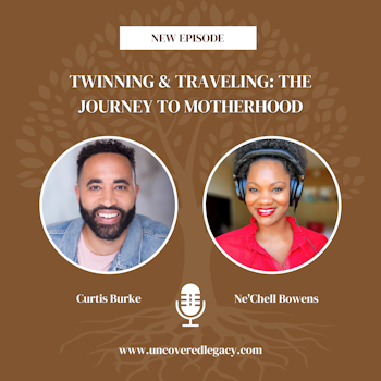 Twinning & Traveling: The Journey to Motherhood feat. Ne'Chell Bowens