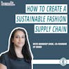 #201 - How to Measure, Manage, & Create a Sustainable Fashion Supply Chain with Mandeep Soor of bendi