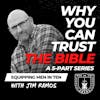 Why You Can Trust the Bible - Part 1 - Equipping Christian Men in Ten EP 595