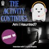 Episode 95: Am I Haunted? Show Notes