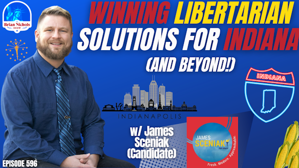 596: Winning Libertarian Solutions For Indiana (And Beyond!)