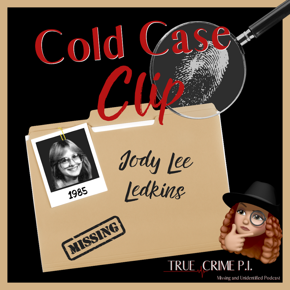 Cold Case Clip -Jody Lee Ledkins