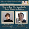 How to Best Give Your Books Every Chance to Succeed - BM279