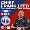 Chief Frank Leeb—Cornerstones of Leadership | S3 E46
