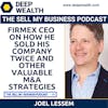 Firmex CEO Joel Lessem On How He Sold His Company Twice And Other Valuable M&A Strategies (#18)