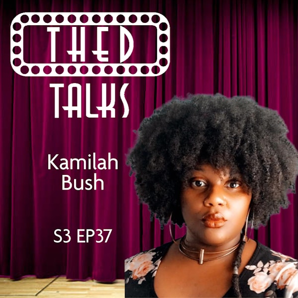 3.37 A Conversation with Kamilah Bush