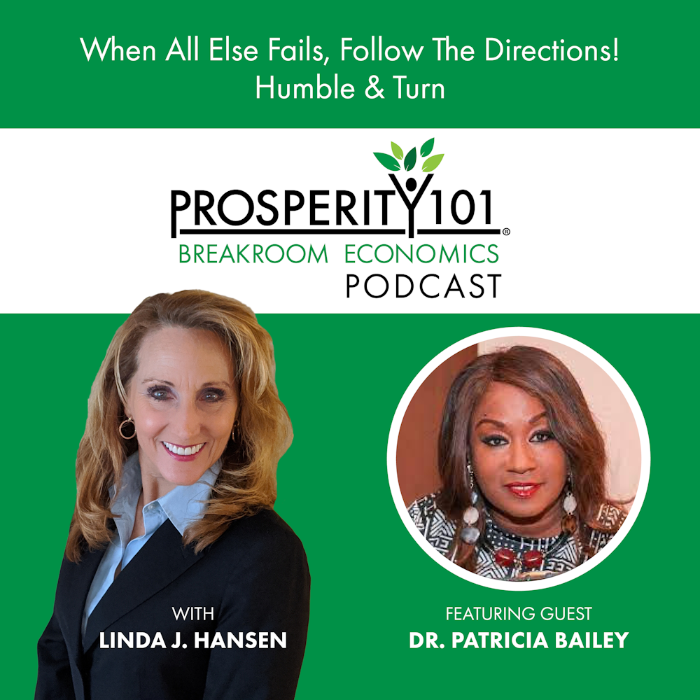 When All Else Fails, Follow The Directions! – Humble & Turn – with Dr. Patricia Bailey – [Ep. 154]
