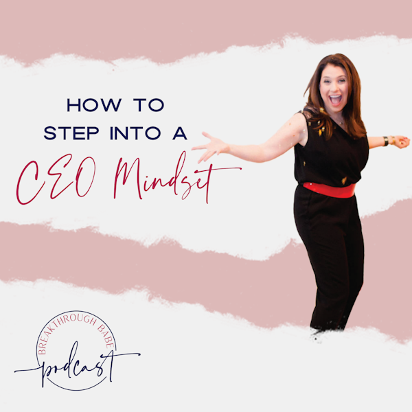 How to Step Into a CEO Mindset
