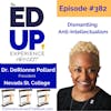 382: Dismantling Anti-Intellectualism - with Dr. DeRionne Pollard, President of Nevada State College