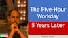 108. The Five-Hour Workday, 5 Years Later with Stephan Aarstol