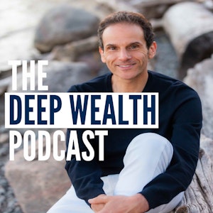 The Deep Wealth Podcast - Extracting Your Business And Personal Deep Wealth