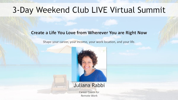 087 - Summit 02 - Create a Life You Love from Wherever You are Right Now with Juliana Rabbi