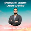 Episode 19: Finding Your Career Passions With Jeremy Largo-Afonso
