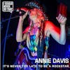 93 Annie Davis - It's Never Too Late to Be a Rockstar