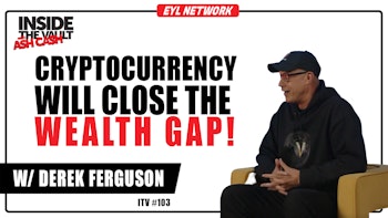 ITV #103: Cryptocurrency Will Close the Wealth Gap Around the World w/ Derek Ferguson