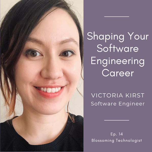 14. Shaping Your Software Engineering Career with Victoria Kirst