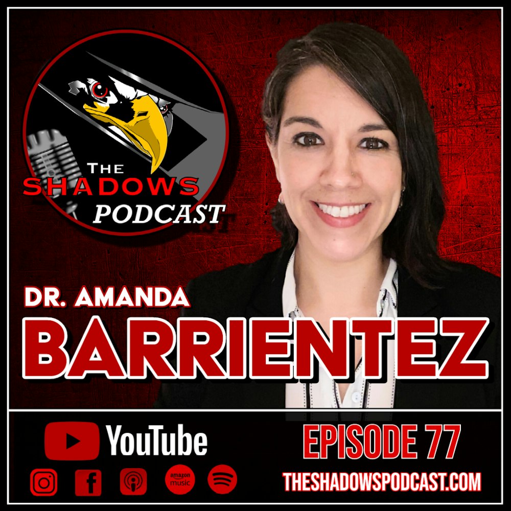 Episode 77: The Chronicles of Dr. Amanda Barrientez