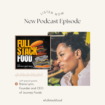 What's Stopping New Foods from Getting to Market? A Conversation with Riana Lynn, Founder/CEO, Journey Foods