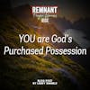 You Are God’s Purchased Possession