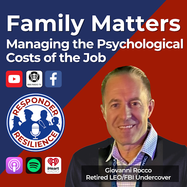 Family Matters: Managing the Psychological Costs of the Job | S3 E11