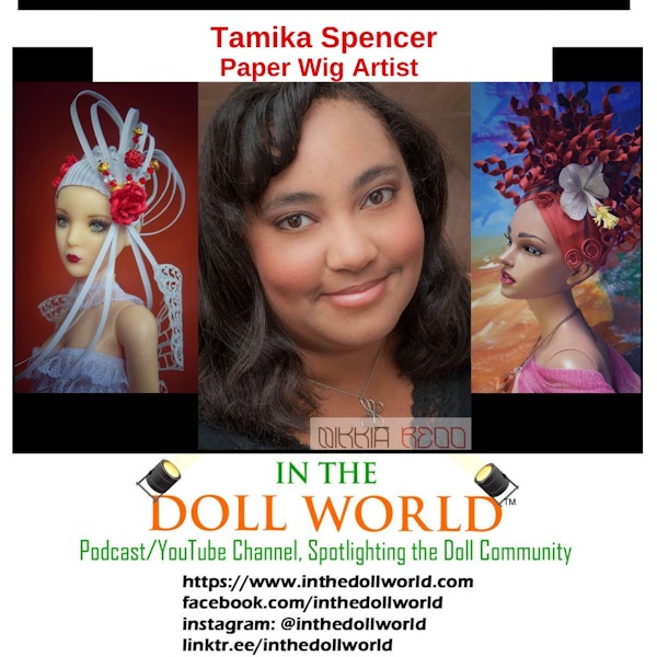 Tamika Spencer, Paper Artist, specializing in doll wigs