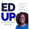 Episode 77: Breaking Glass Ceilings As a Black Woman Higher Ed Leader with Dr. Claudia Schrader - Contributed by Advance 360 Education