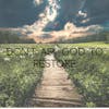 Don't Ask God to Restore